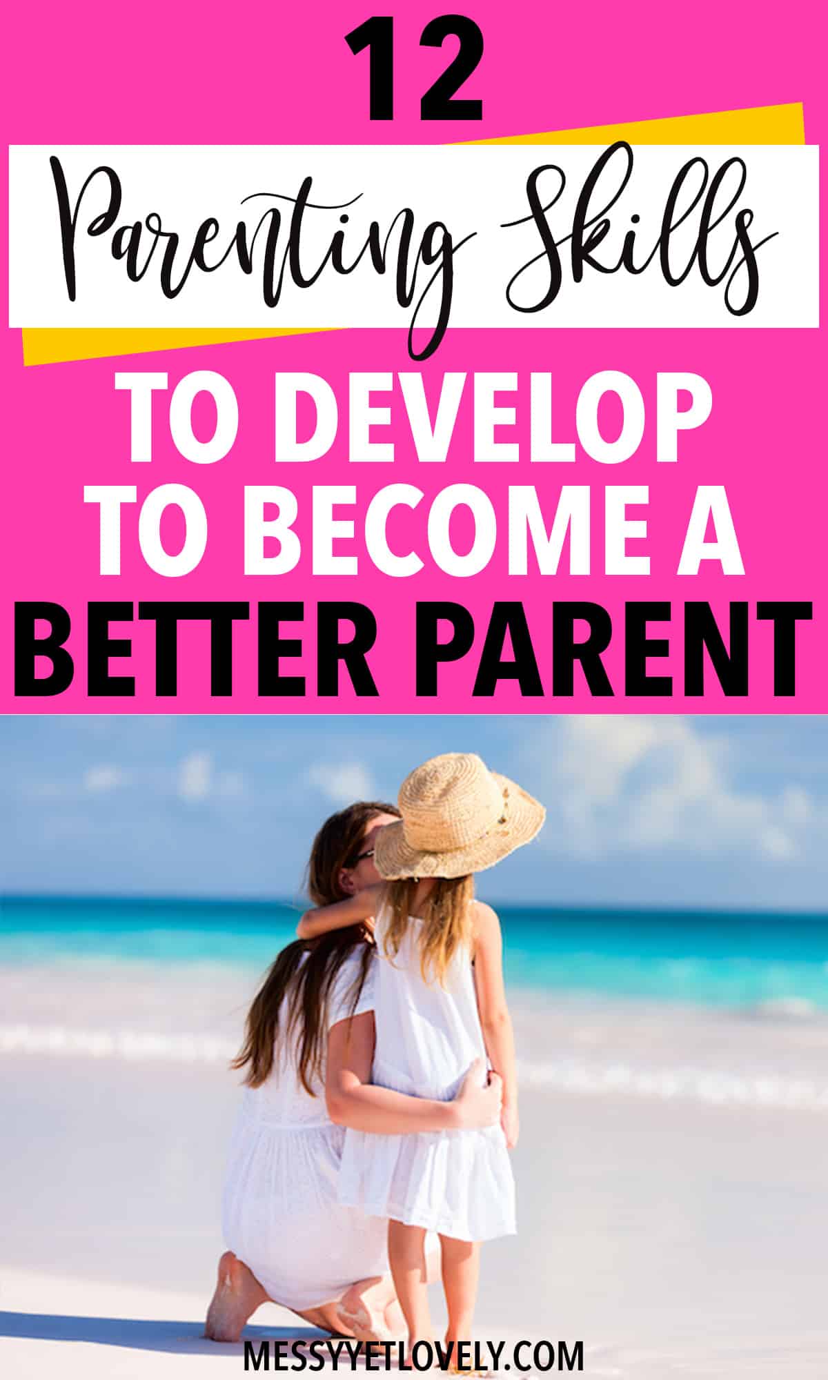 Raising our sons and daughters to become healthy and happy adults requires conscious effort from parents. You need to develop certain parenting skills to be a good parent. Here are the top 12 parenting skills to develop to become a better parent.