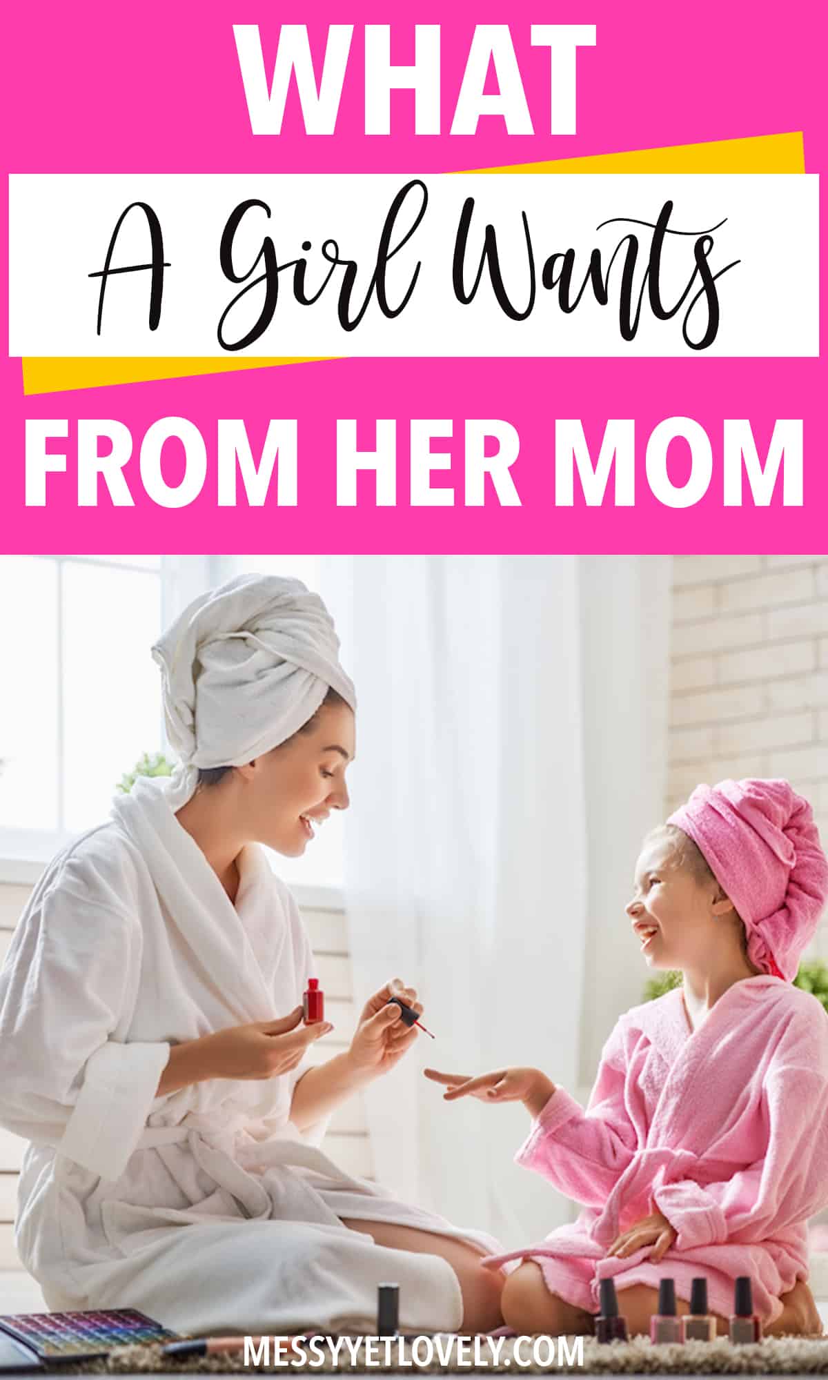 What Every Daughter Needs From Her Mom