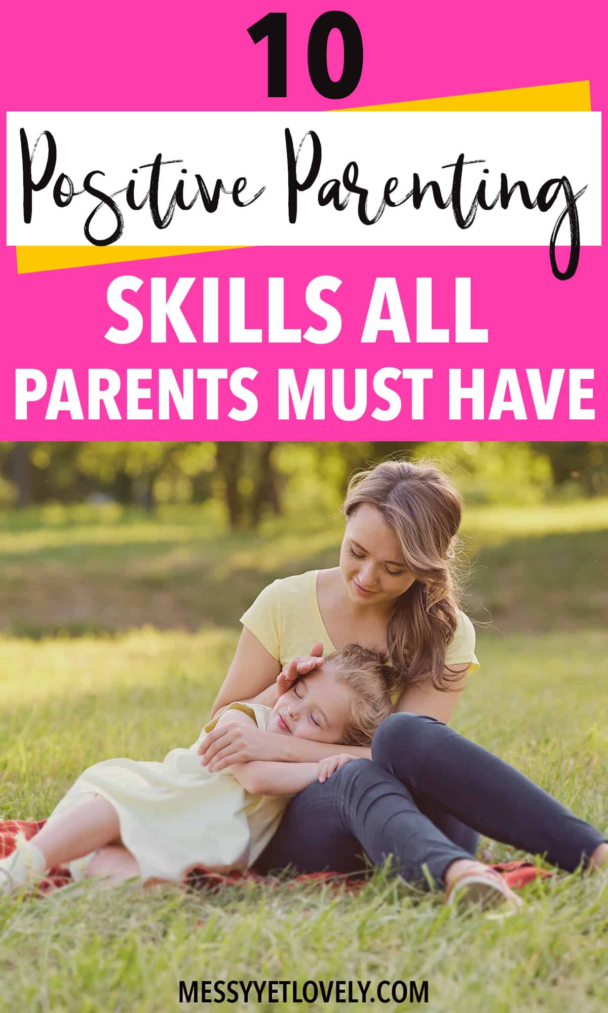 10 positive parenting skills every parent must have