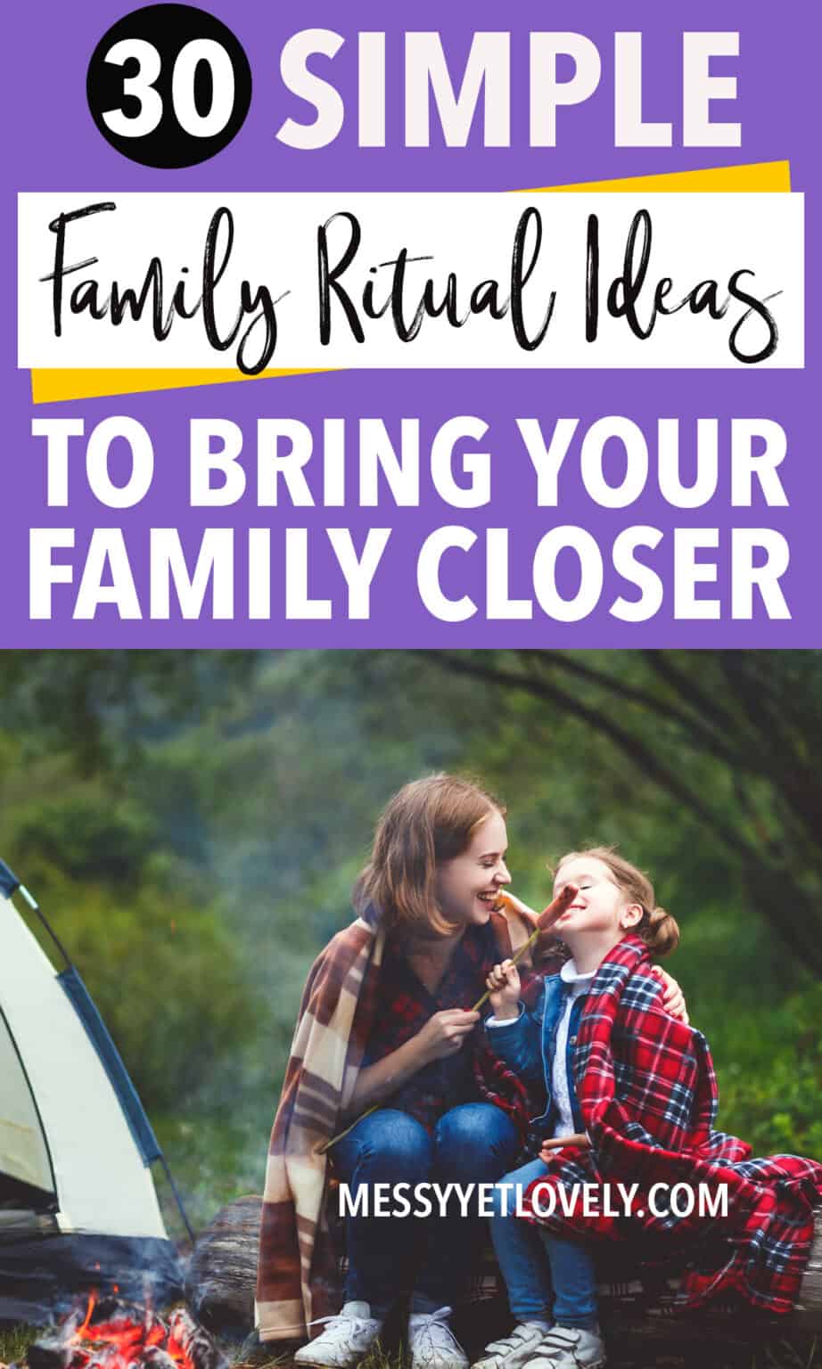 30 simple family ritual ideas to bring your family closer